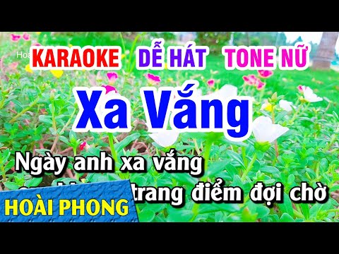 Karaoke Xa Vắng Tone Nữ Nhạc Sống Dể Hát | Hoài Phong Organ