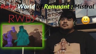Rwby World of Remnant Mistral Reaction