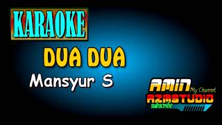 Download lagu DUA DUA Mansyur S [Karaoke] mp3