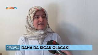 Daha da sıcak olacak