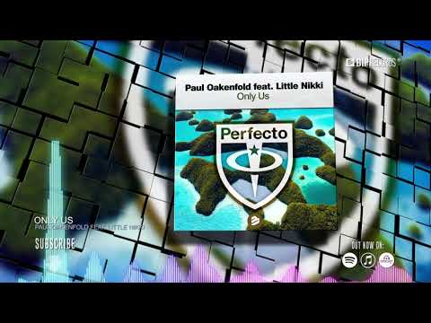 Paul Oakenfold Feat. Little Nikki - Only Us (Official Music Video) (HD) (HQ)