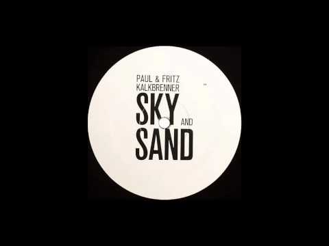 Sky And Sand (Charlie R Bootleg)  - Paul & Fritz Kalkbrenner