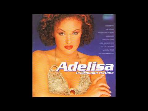 Adelisa - Jos jedan promasaj - (Audio 2003)HD