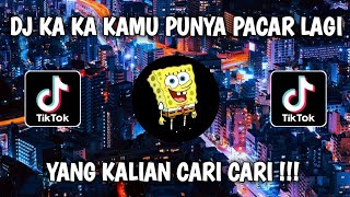Download lagu DJ KA KA KAMU PUNYA PACAR LAGI🔊🎶//DJ TIKTOK TERBARU 2021 mp3