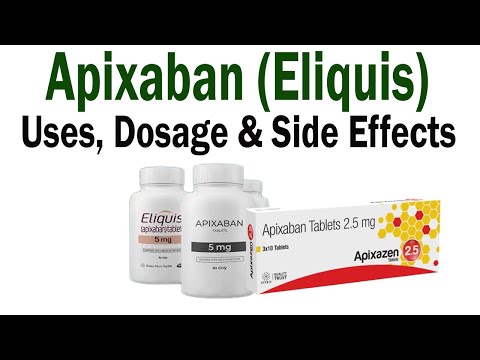 Apixaban (Eliquis) – Uses, How It Works, Dosage & Side Effects