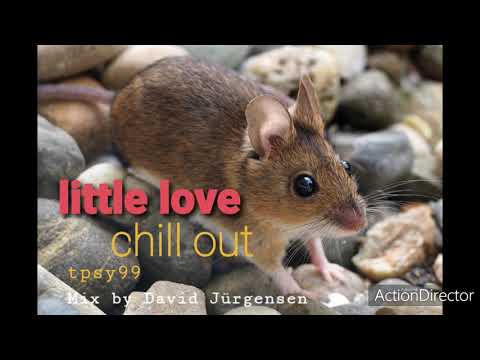 little love ☆ chill out mix / T/PSY 99 . DREAM  SOUND