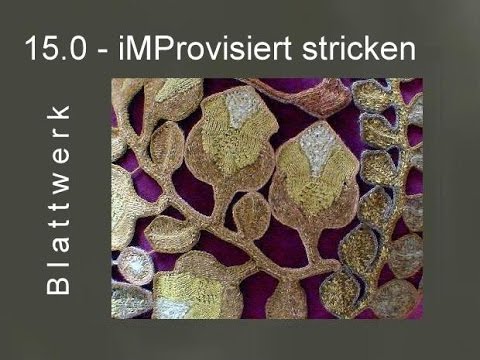 STRICKEN: 15.0 – Blattwerk