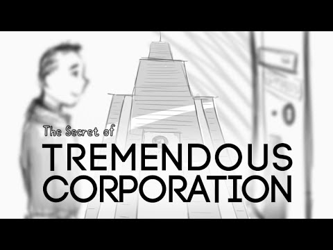 The Secret of Tremendous Corporation