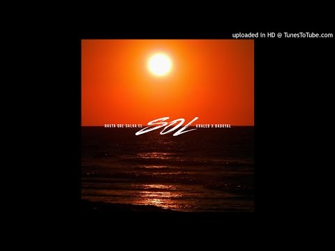 KHALED FT BADGYAL -HASTA QUE SALGA EL SOL -
