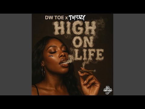 High On Life (feat. DW Toe)