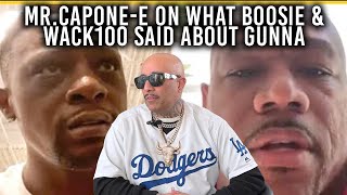 Mr.Capone-E On What Boosie &amp; Wack100 Said About GUNNA