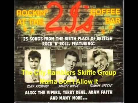 The City Ramblers Skiffle Group  Mama Don't Allow It