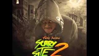 Fredo Santana - "I Might Just" Feat Tadoe (It's A Scary Site 2)