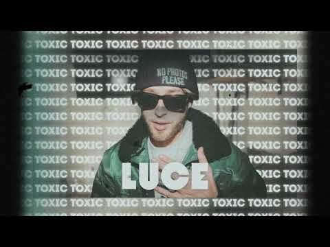 LUCE - TOXIC