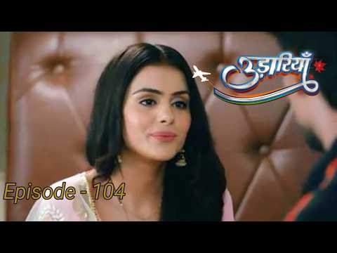 Udaariyaan | Episode - 104 | Best Romantic Drama Serial