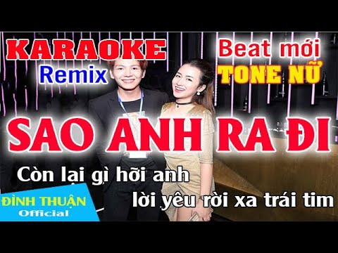 Sao Anh Ra Đi Karaoke Remix Tone Nữ Dj Cực hay