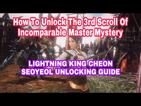 HOW TO UNLOCK THE 3RD SCROLL OF INCOMPARABLE MASTER MYSTERY - LIGHTNING KING CHEON SEOYEOL