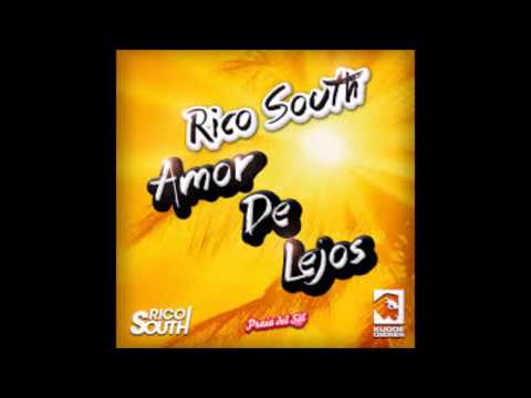 Rico south - amor de lejos (praia del sol remix)