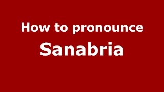 How to pronounce Sanabria