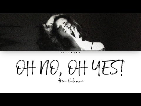 Akina Nakamori (中森明菜) - OH NO, OH YES! [Lyrics Eng/Rom/Kan]