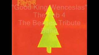 The Fab 4 - Good King Wenceslas