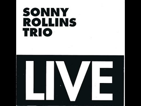Sonny Rollins Trio - Paris Jazz Festival 1965