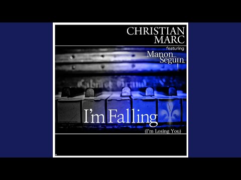 I'm Falling (I'm Losing You) (feat. Manon Séguin)
