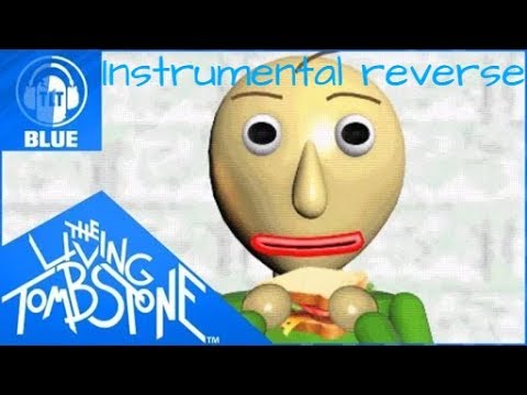 [Reversed] Baldi’s Basics Song Instrumental - Basics in Behavior by The Living Tombstone