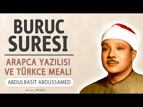 Buruc suresi anlamı dinle Abdulbasit Abdussamed (Buruc suresi arapça yazılışı okunuşu ve meali)