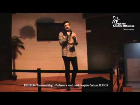 Biel Silva "Say something" A Great Big World