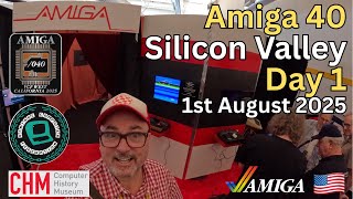 Amiga 40 : Silicon Valley Day-1