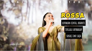 Download lagu Lupakan Cinta, Khanti, Terlalu Berharap, Wanita, Sekali Ini Saja • Kumpulan Lagu Rossa Full Lirik mp3
