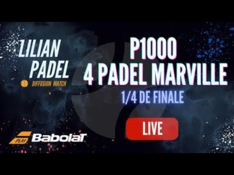 4Padel Marville - P1000 - 1/4 de finale Hue/Foure