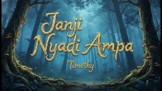 Download lagu Cover | Janji Nyadi Ampa | Timothy mp3