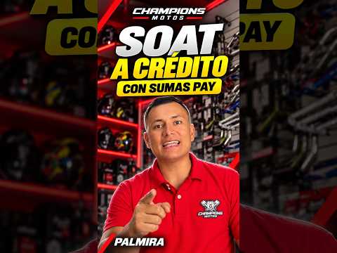 🏍️ SOAT a crédito con Sumas Pay | Champions Motos en Palmira