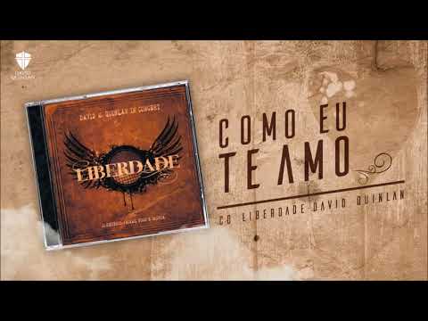 Como Eu Te Amo - David Quinlan