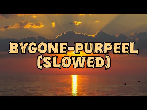Bygone-Purpeel (Slowed)