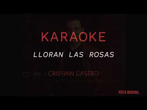 Lloran Las Rosas - Pistas De Cristian Castro