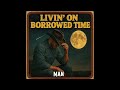 Breaking Rust - Livin On Borrowed Time ( Official Audio )