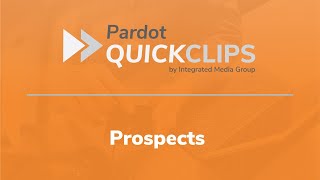 Navigating Your Account Engagement (Pardot) Prospect Lists