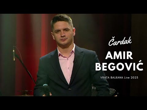 Amir Begović - Čardak (Vrata Balkana Live 2023)