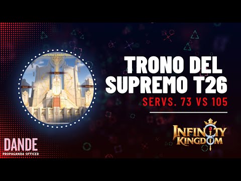 Infinity Kingdom - El Trono del Supremo: Fase de Grupos. Temporada 26: S73 vs S105. [Español]
