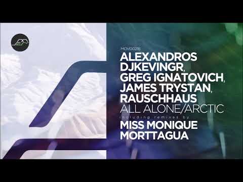 Alexandros Djkevingr & Greg Ignatovich,James Trystan - All Alone (Original Mix)[Movement Recordings]
