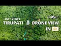 Tirupati Drone Video in 4K | Tirupati Drone Video 2021