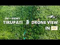 Tirupati Drone Video In 4K Tirupati Drone Video 2021