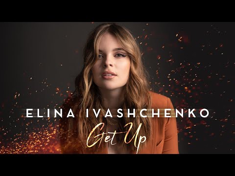 ELINA IVASHCHENKO - GET UP (Lyric Video)