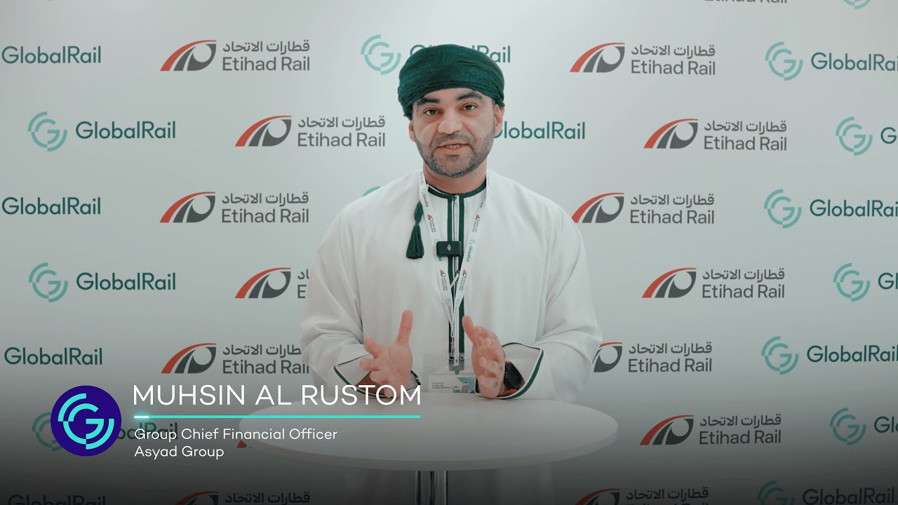 Muhsin Al Rustom, Group Chief Financial Officer, Asyad Group | Global Rail Insider Series