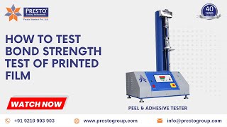 How to Test Bond Strength Test of Printed Film | Presto Group