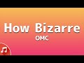 OMC How Bizarre Lyrics TikTok Song