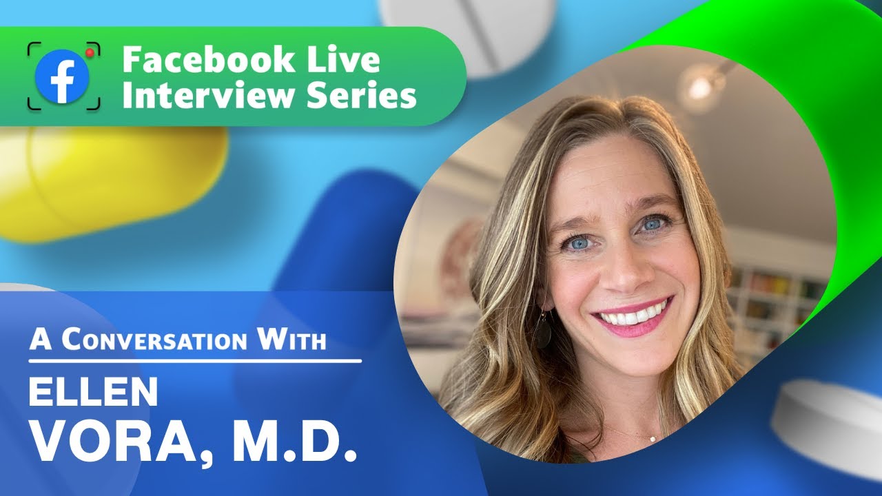 A Conversation w/ Ellen Vora, M.D.:  